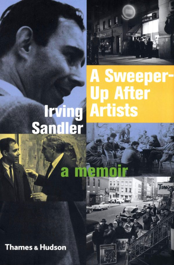 A Sweeper-Up After Artists: A Memoir by Irving Sandler-0