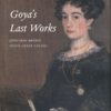 Goya's Last Works-0