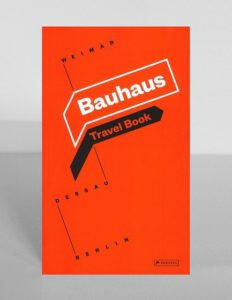 Bauhaus Travel Book: Weimar, Dessau, Berlin-0